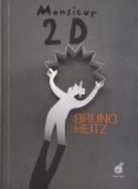 Couverture du livre Monsieur 2D - Bruno Heitz