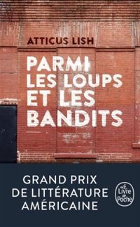 Couverture du livre PARMI LES LOUPS ET LES BANDITS - Atticus Lish