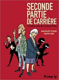 Couverture du livre Seconde partie de carrière - Jean Philippe Peyraud - Philippe Perie