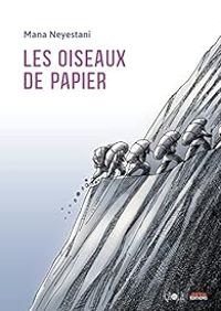 Mana Neyestani - Les oiseaux de papier