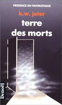 K W Jeter - Terre des morts