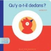 Alain Boudet - Aurore Petit - Qu'y a-t-il dedans ? Qu'y a-t-il dessus ?