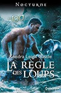 Kendra Leigh Castle - La règle des loups (Nocturne)