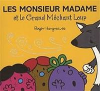 Roger Hargreaves - Les Monsieur Madame et le Grand Méchant Loup