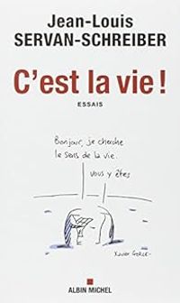 Jean Louis Servan Schreiber - C'est la vie !