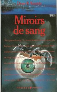 Dean R. (ray) Koontz - Miroirs de sang