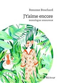 Roxanne Bouchard - J't'aime encore