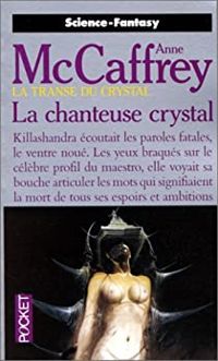 Anne Mccaffrey - La chanteuse crystal