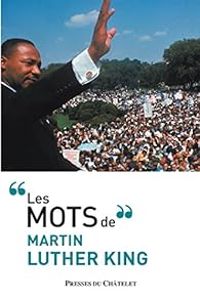 Martin Luther King - Les mots de Martin Luther King