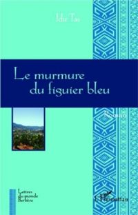 Idir Tas - Le murmure du figuier bleu