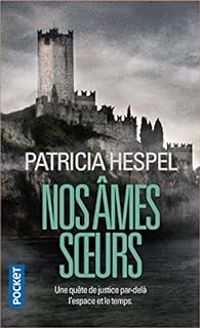 Couverture du livre Nos âmes soeurs - Patricia Hespel