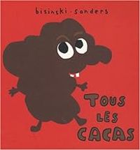 Couverture du livre Tous les cacas - Alex Sanders - Pierrick Bisinski