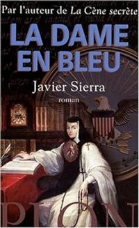 Javier Sierra - La dame en bleu