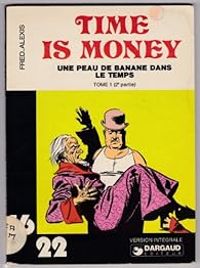 Couverture du livre Time is money : Une Peau de banane dans le temps - Alexis  - Fred 