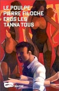 Pierre Filoche - Eros les tanna tous