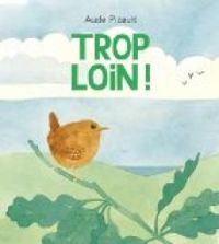 Couverture du livre Trop loin ! - Aude Picault