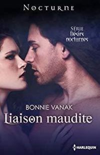 Bonnie Vanak - Liaison maudite:Désirs Nocturnes : nº4