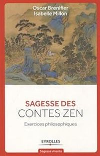 Couverture du livre Sagesse des contes Zen : Exercices philosophiques - Oscar Brenifier - Isabelle Millon