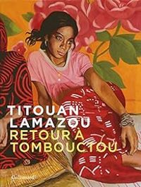 Couverture du livre Retour à Tombouctou - Titouan Lamazou