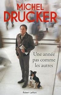 Couverture du livre Une année pas comme les autres - Jean Francois Kervean - Michel Drucker