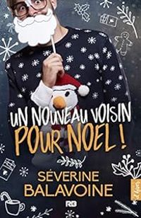 Couverture du livre Un nouveau voisin pour Noël - Severine Balavoine