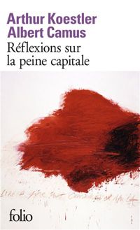 Couverture du livre Réflexions sur la peine capitale - Albert Camus - Arthur Koestler