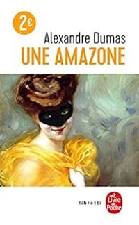 Couverture du livre Une Amazone - Alexandre Dumas