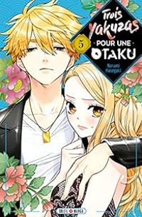 Narumi Hasegaki - Trois yakuzas pour une otaku