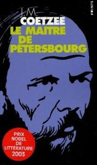 J. M. Coetzee - Le Maître de Petersbourg