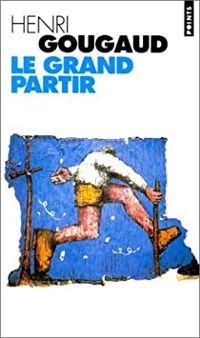 Couverture du livre Le grand partir - Henri Gougaud