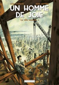 Régis Hautière - Un homme de joie (Tome 1) - La ville monstre