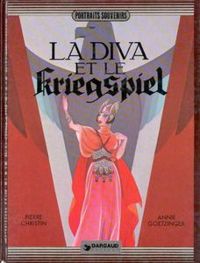 Pierre Christin - Annie Goetzinger - La diva et le Kriegspiel