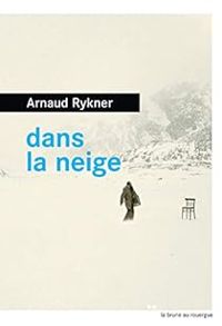 Arnaud Rykner - Dans la neige