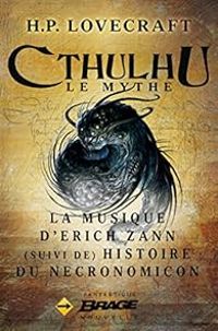 Couverture du livre Cthulhu, Le Mythe   - Howard Phillips Lovecraft