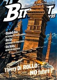 Couverture du livre Bifrost, n°85 : Dossier Thierry Di Rollo - Revue Bifrost