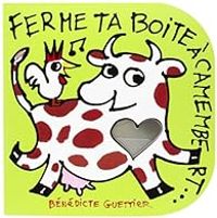 Couverture du livre Ferme ta boîte à camembert... - Benedicte Guettier