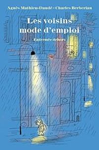 Couverture du livre Les voisins mode d'emploi : Enfermée dehors - Agnes Mathieu Daude