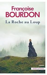 Francoise Bourdon - La Roche au Loup