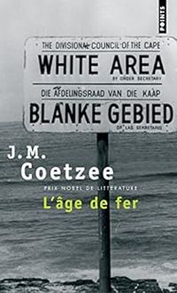 John Maxwell  Coetzee - L'Âge de fer