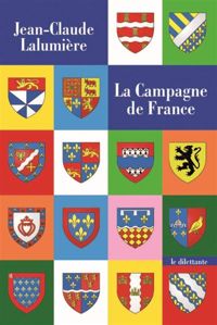 Couverture du livre La Campagne de France - Jean Claude Lalumiere