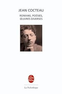 Jean Cocteau - Romans, poésies, poésie critique, théâtre, cinéma