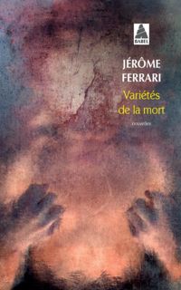 Couverture du livre Varietes de la Mort (Babel) - Jerome Ferrari