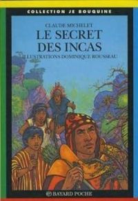 Claude Michelet - Le secret des Incas