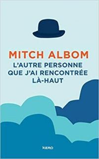 Mitch Albom - L'autre personne que j'ai rencontrée là-haut