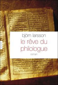 Couverture du livre Le rêve du philologue - Bjrn Larsson