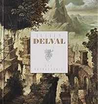 Couverture du livre Julien Delval : Une Monographie - Julien Delval