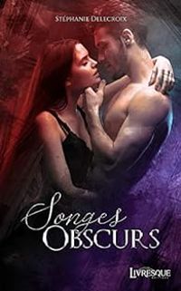 Couverture du livre Songes obscurs - Stephanie Delecroix