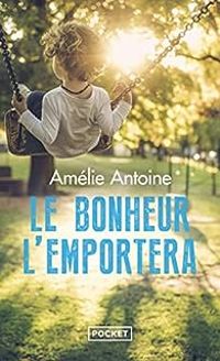 Amelie Antoine - Le bonheur l'emportera