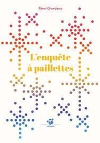 Couverture du livre L'enquête à paillettes - Remi Giordano