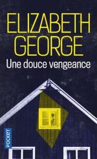 Couverture du livre DOUCE VENGEANCE - Elizabeth George